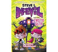 Steve L. McEvil and the Twisted Sister