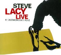 Lacy Steve - Live At Jazzwerkstatt Petiz