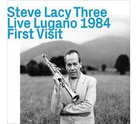 Steve Lacy - Steve Lacy: Live Lugano 1984 First Visit [CD]