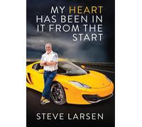 Steve Larsen My Heart Has Been in it from the Start (Copertina rigida)