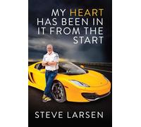 Steve Larsen My Heart Has Been in it from the Start (Tascabile)