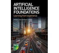 Steve Lawless Andrew Lowe Artificial Intelligence Foundations (Tascabile)