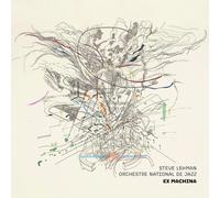 Steve Lehman & Orchestre National de Jazz Ex Machina (CD) Album
