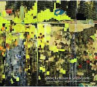 Steve Lehman - Selebeyone