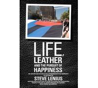 Steve Lenius Life, Leather and the Pursuit of Happiness (Tascabile)