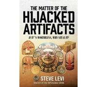 Steve Levi The Matter of the Hijacked Artifacts (Tascabile)