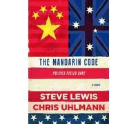 Steve Lewis Chr The Mandarin Code: Negotiating Chinese ambitions and (Tascabile)