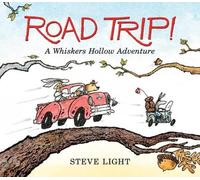 Steve Light Road Trip A Whiskers Hollow Adventure (Copertina rigida)