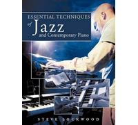 Steve Lockwood Essential Techniques of Jazz and Contemporary Piano (Tascabile)