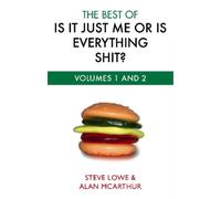 Steve Lowe Alan McArt The Best Of Is It Just Me Or Is Everything Sh (Tascabile)