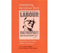 Steve Ludlam Interpreting the Labour Party (Tascabile)