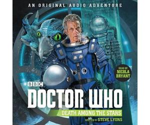 Steve Lyons Doctor Who: Death Among the Stars (CD)