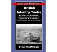 Steve MacGregor British Infantry Tanks (Tascabile) Armour at War