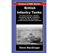 Steve MacGregor British Infantry Tanks (Tascabile) Armour at War