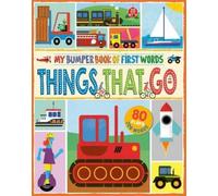 Steve Mack MY BUMPER BOOK OF FIRST WORDS: THINGS THAT GO (Libro di cartone)