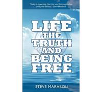Steve Maraboli Life, the Truth, and Being Free (Tascabile)