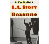 Steve Martin "L.A. Story" and "Roxanne" Screenplays (Tascabile)