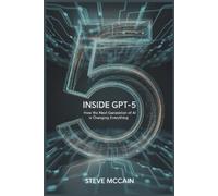 Steve McCain Inside GPT-5 (Tascabile)