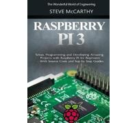 Steve McCarthy Raspberry Pi 3: Setup, Programming and Developing Ama (Tascabile)