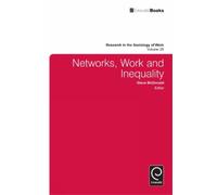 Steve McDonald Networks, Work, and Inequality (Copertina rigida)