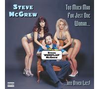 Steve McGrew Too Much Man for Just One Woman (CD)