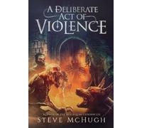Steve McHugh A Deliberate Act of Violence (Tascabile) Assembly