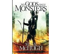 Steve McHugh No Gods, Only Monsters (Tascabile)