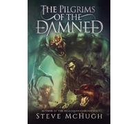 Steve McHugh The Pilgrims of the Damned: A Vampire Thriller: 3 (Tascabile)