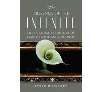 Steve McIntosh The Presence of the Infinite (Tascabile)