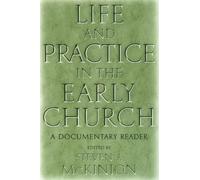 Steve McKinion Life and Practice in the Early Church (Copertina rigida)