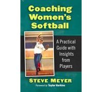 Steve Meyer Coaching Women's Softball (Tascabile)