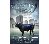 Steve Meyers Larry J II Leech The Greatest Trade (Tascabile)