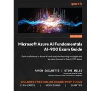 Steve Miles Aaron Guil Microsoft Azure AI Fundamentals AI-900 Exam (Tascabile)
