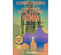 Steve Miller Confessions of a Corporate Real Estate Hitman (Tascabile)