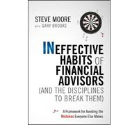 Steve Moore Ineffective Habits of Financial Advisors (and the (Copertina rigida)