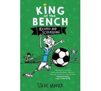 Steve Moore King Of The Bench #3: Kicking & Screaming (Copertina rigida)