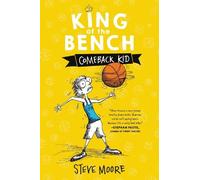 Steve Moore King of the Bench #4: Comeback Kid (Copertina rigida)
