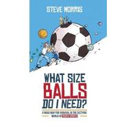 Steve Morris What Size Balls Do I Need? (Copertina rigida)