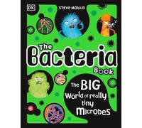 Steve Mould The Bacteria Book (Copertina rigida) Science Book Series