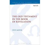Steve Moyise The Old Testament in the Book of Revelation (Tascabile)