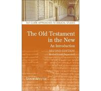 Steve Moyise The Old Testament in the New: An Introduction (Tascabile)