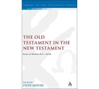 Steve Moyise The Old Testament in the New Testament (Copertina rigida)