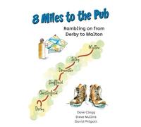 Steve Mullins Dave Clegg David Philpott 8 Miles to the Pub (Tascabile)