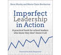 Steve Munby Marie-Claire Bretherton Imperfect Leadership in Action (Tascabile)