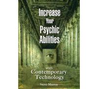 Steve Murray - Increase Your Psychic Abilitie