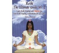 Steve Murray Reiki The Ultimate Guide, Volume 2 (Tascabile)