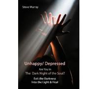 Steve Murray Unhappy / Depressed Are You in the Dark Night of the So (Tascabile)