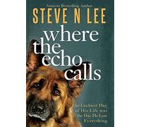 Steve N Lee Where the Echo Calls (Copertina rigida) Books for Dog Lovers
