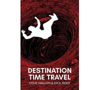 Steve Nallon Dick Fiddy Destination Time Travel (Copertina rigida)