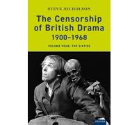 Steve Nicholson The Censorship of British Drama 1900-1968 Volume 4 (Tascabile)